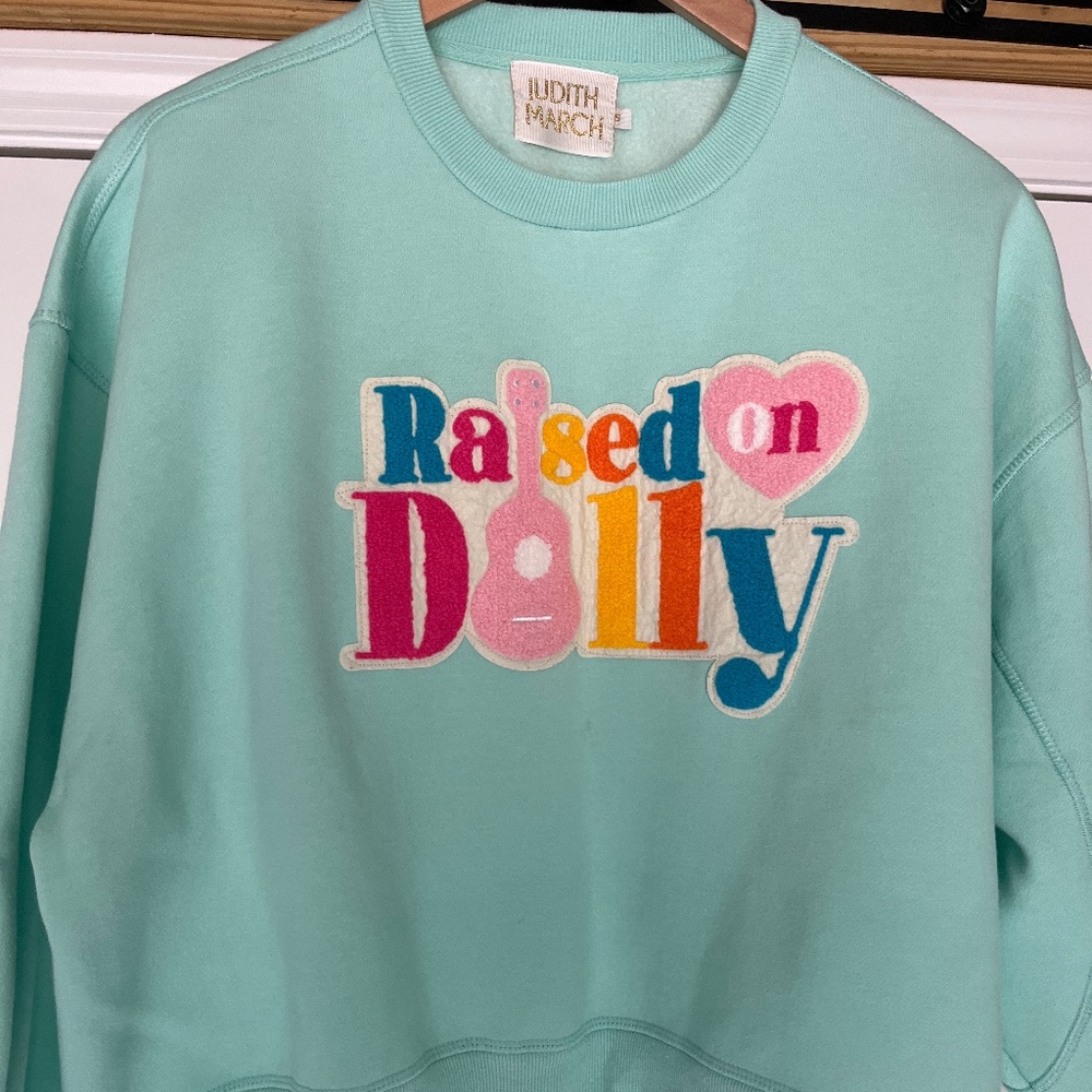 Judith March S Raised On Dolly sweatshirt